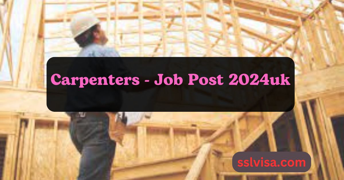 Looking for a Carpenter Job in the UK in 2024: