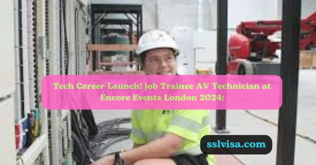 Tech Career Launch! job Trainee AV Technician at Encore Events London 2024: